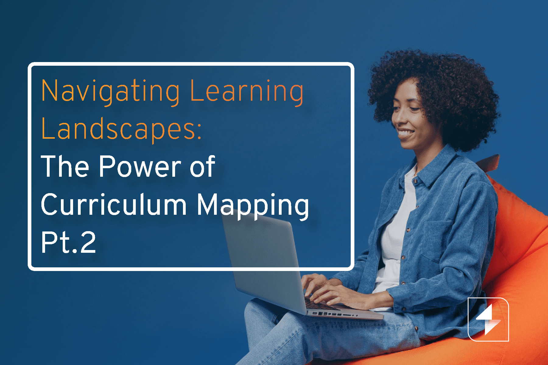 Navigating Learning Landscapes The Power Of Curriculum Mapping Pt 2 Navigating Learning Landscapes The Power Of Curriculum Mapping Pt 2